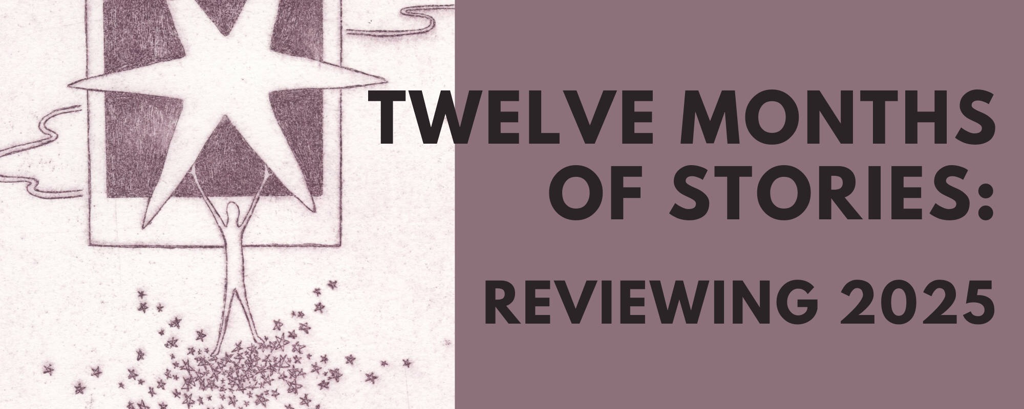 December 2025 Banner for blog titled "Twelve Months of Stories: Reviewing 2025"